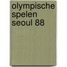 Olympische spelen Seoul 88 door Dongen