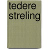 Tedere streling door Benigne