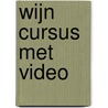 Wijn cursus met video door Leenaers