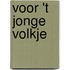 Voor 't jonge volkje