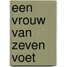 Een vrouw van zeven voet door Wetering