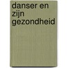 Danser en zijn gezondheid door Vincent