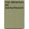 Mijn dienentuin als toevluchtsoord door Lawrence Durrell