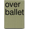 Over ballet door Weetering