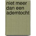 Niet meer dan een ademtocht