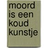 Moord is een koud kunstje