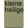 Kleine heilige by Georges Simenon