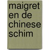 Maigret en de Chinese schim door Georges Simenon