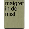 Maigret in de mist door Georges Simenon