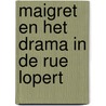Maigret en het drama in de Rue Lopert door Georges Simenon
