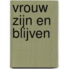 Vrouw zijn en blijven by Sloan Wilson