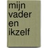 Mijn vader en ikzelf