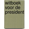 Witboek voor de president by Mailer