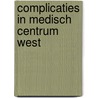 Complicaties in Medisch Centrum West by Galesloot