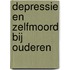 Depressie en zelfmoord bij ouderen