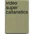 Video super callanetics