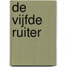 De vijfde ruiter door Nathan M. Adams