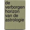 De verborgen horizon van de astrologie door Forrest
