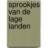 Sprookjes van de lage landen by Alwine de Jong