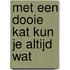 Met een dooie kat kun je altijd wat