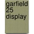 Garfield 25 display