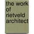 The work of Rietveld architect