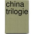 China trilogie