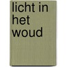 Licht in het woud door Hans Werner Richter