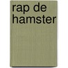 Rap de hamster by Murschetz
