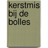 Kerstmis bij de Bolles by Ungerer