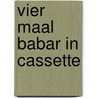 Vier maal Babar in cassette door Brunhoff