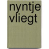 Nyntje vliegt by Dick Bruna