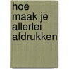 Hoe maak je allerlei afdrukken by Downes