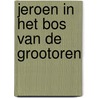 Jeroen in het bos van de grootoren by Marot