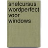 Snelcursus wordperfect voor windows by Hahner