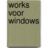 Works voor windows