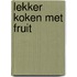 Lekker koken met fruit