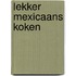 Lekker mexicaans koken