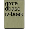 Grote dbase iv-boek by Herzog