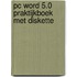 Pc word 5.0 praktijkboek met diskette