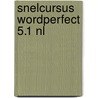 Snelcursus wordperfect 5.1 nl door Hahner