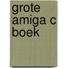 Grote amiga c boek by Bleek