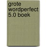 Grote wordperfect 5.0 boek door Hahner