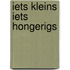 Iets kleins iets hongerigs