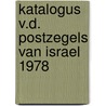 Katalogus v.d. postzegels van israel 1978 by Unknown