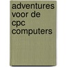 Adventures voor de cpc computers by Walkowiak