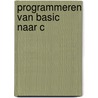 Programmeren van basic naar c by Hartwig