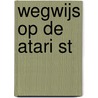 Wegwijs op de Atari st door Luers