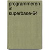 Programmeren in superbase-64 door Koritnik