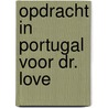 Opdracht in Portugal voor dr. Love door Leasor